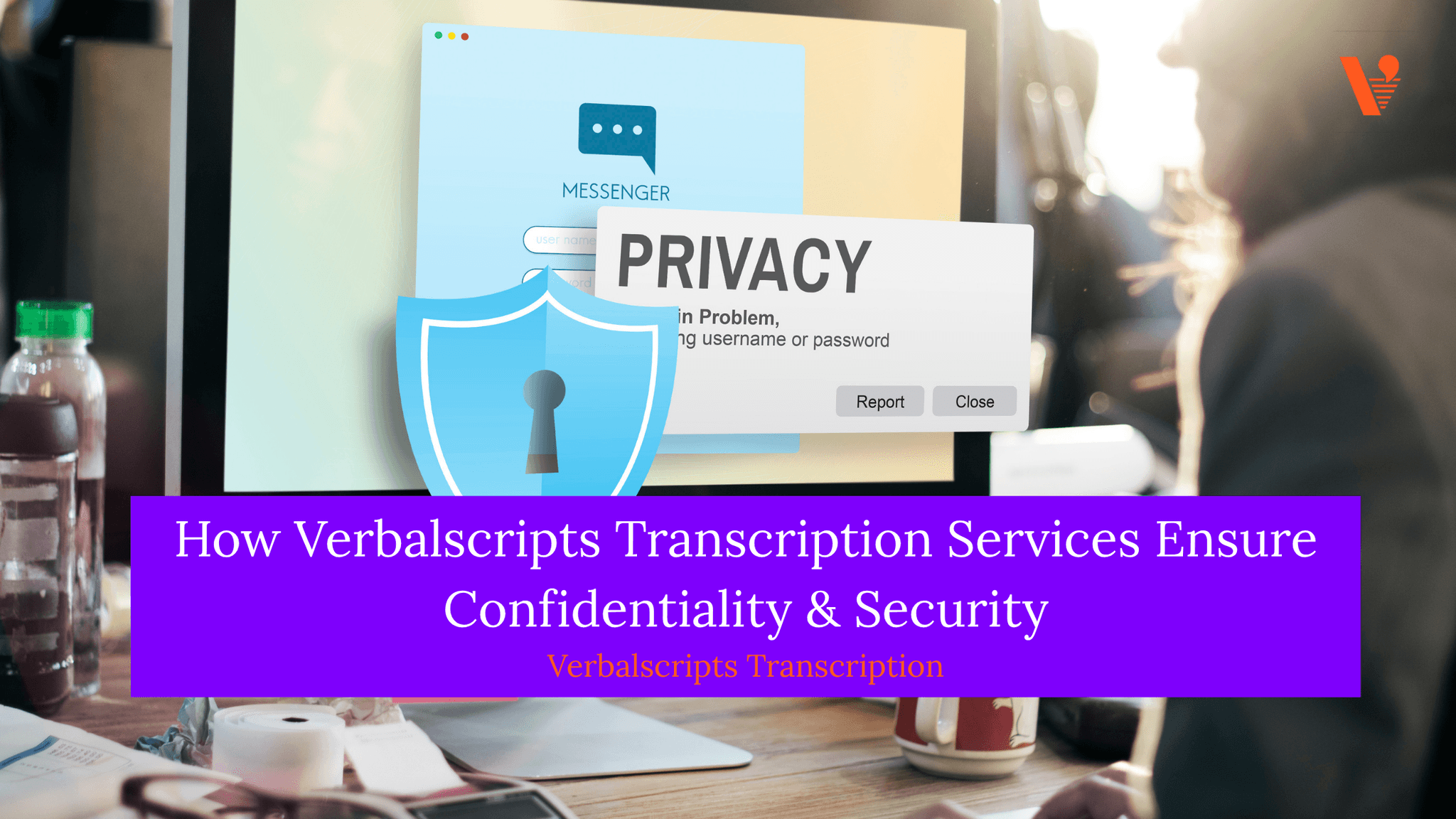 How Verbalscripts Transcription Services Ensure Confidentiality & Security