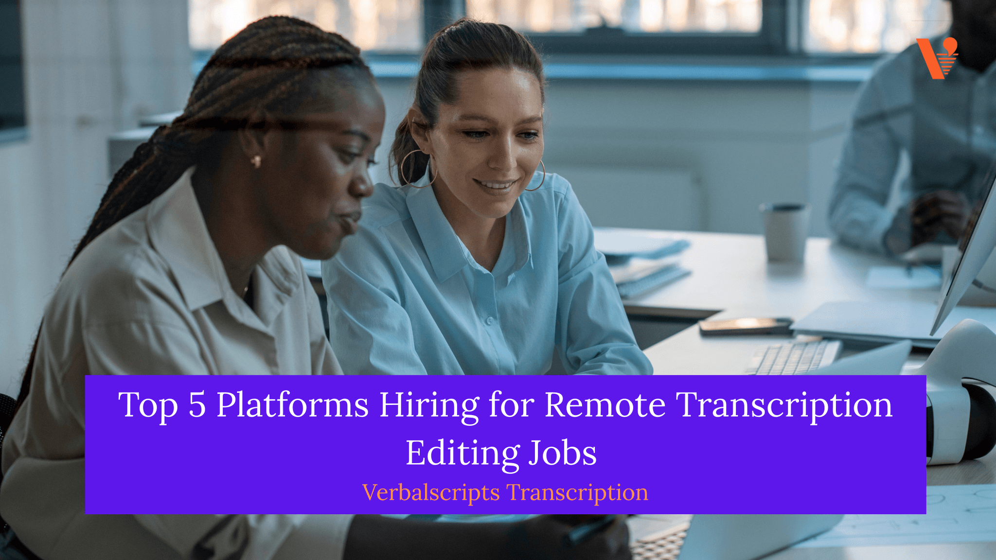 Top 5 Platforms Hiring for Remote Transcription Editing Jobs