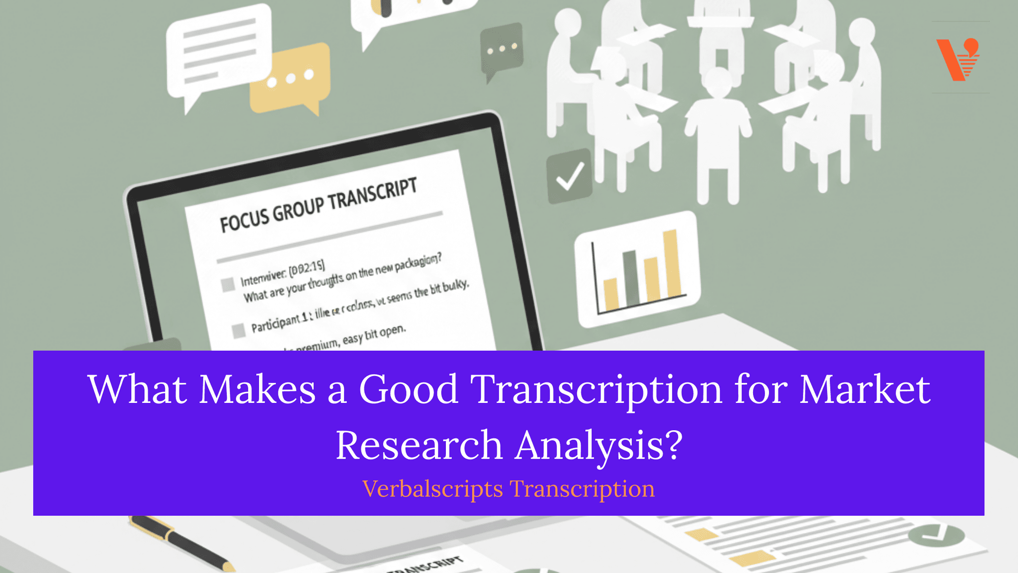 What Makes a Good Transcription for Market Research Analysis?